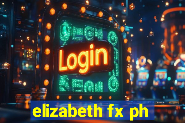 elizabeth fx ph